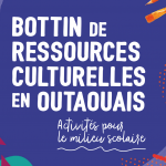 Bottin des ressources culturelles en Outaouais, mini-portail de ressources en littérature jeunesse, SLO, MAL, Salon du livre de l'Outaouais