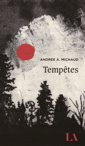 Tempêtes, Andrée A. Michaud